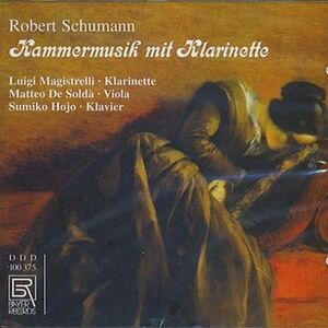 Schumann / Magistrelli / De Solda / Hojo - Chamber Music with Clarinet  COMPACT